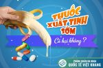 Dùng thuốc chống xuất tinh sớm có hại không? Lưu ý khi sử dụng